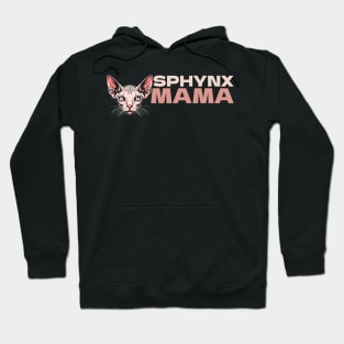 Sphynx Mom Cat Sphinx Hairless Cat Owner Sphynx Mama Hoodie